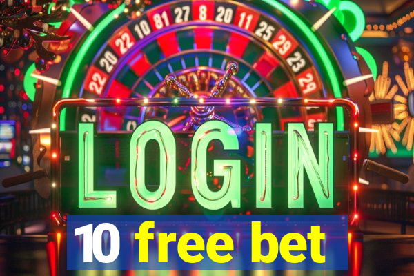 10 free bet